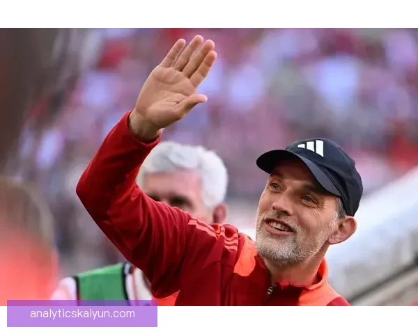 图赫尔执教生涯解析显示其战术灵活性与成功经验引发关注